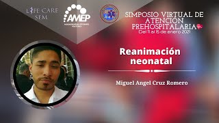 Reanimación neonatal/ Simposio Virtual de Atención Prehospitalaria