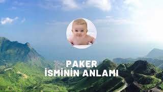 PAKER isminin anlamı nedir? Kişisel özellikleri nelerdir?