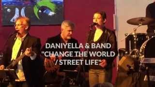 DANIYELLA & BAND - CHANGE THE WORLD / STREET LIFE