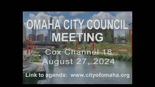 Omaha Nebraska City Council meeting August 27, 2024