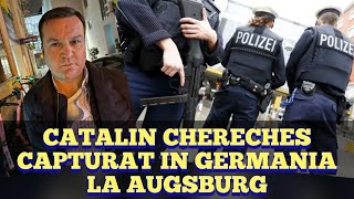 Catalin Chereches prins la Augsburg, Germania. Primarul a fost dupa sentinta de 5 ani