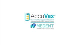 MEDENT & AccuVax: Maximizing patient safety