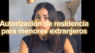 Autorización de residencia para menor de edad extranjero