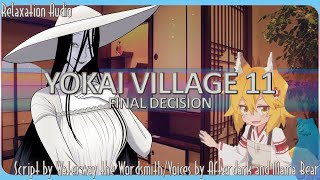 Yokai Village 11: Final Decision[F4A][RP][ASMR][The End?][Argument][Resolved]