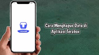 Cara Menghapus Data di Aplikasi Terabox