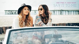 Ana Free - Say It To Me (feat. Debi Nova) (Lyric Video)