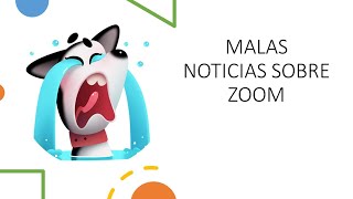 MALAS NOTICIAS SOBRE ZOOM l VISTA INMERSIVA