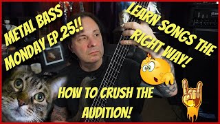 💥How to Audition the Right Way! The Secret to Really Learning Songs!  (Metal Bass Monday Ep.25)