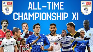 EFL CHAMPIONSHIP All-Time BEST XI #football #eflchampionship