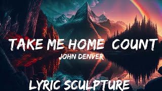 John Denver - Take Me Home, Country Roads (Lyrics)  | 30mins with Chilling music