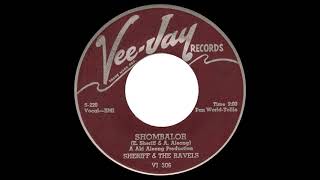 Sheriff & The Ravels "Shombalor" (Vee-Jay VJ 306)