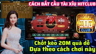 Tài xỉu Hitclub | Tải tài xỉu hitclub uy tín nhất - Cách bắt cầu tài xỉu hitclub, chơi là thắng