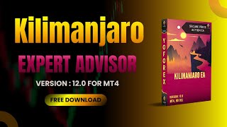 Kilimanjaro EA V12.0 MT4 - FULL REVIEW - FREE DOWNLOAD