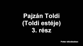 Pajzán Toldi 3. rész