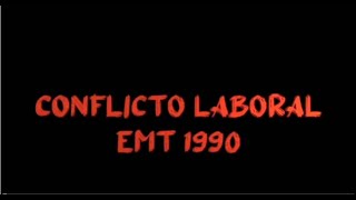 Huelga de 1990 en la EMT (Vídeo resumen)