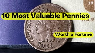 Top 10 Most Valuable Pennies (Worth a Fortune)