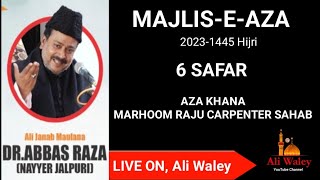 🔴Live Maulana Nayyar Jalalpuri Sb | Aza Khana Marhoom Raju Carpenter Sb Rais Manzil Husainabad Lko