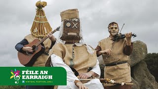 Féile An Earraigh 2021 - The Belfast Wren Boys