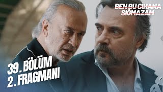 Ben Bu Cihana Sığmazam 39. Bölüm 2. Fragmanı