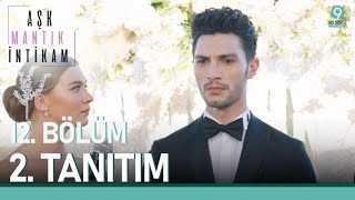 Aşk Mantık İntikam 12. Bölüm 2. Tanıtımı