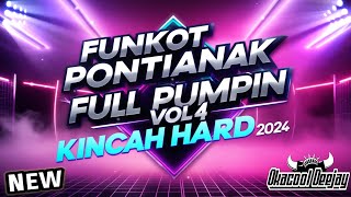 FUNKOT PONTIANAK FULL PUMPIN VOL 4 KINCAH HARD 2024 - OKACOOL DEEJAY