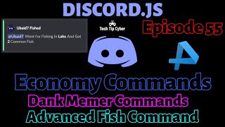 How To Make Discord.JS BOT | Episode 55 - Fish Command(Economy Command) | Tech Tip Cyber