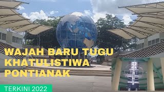 PONTIANAK Equator Monument - НОВОЕ ЛИЦО ПОСЛЕДНЕГО 2022 ГОДА || Понтианак Туристические места и икон