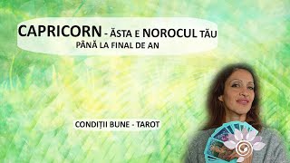 CAPRICORN: Norocul tău la finalul de 2024 - Tarot - Condiții bune/ Zodii de PĂMÂNT - Horoscop