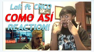 Como Así - Lali ft. CNCO || SLOW JAM?? || Reaction