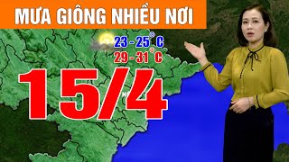 Dự báo thời tiết đêm nay ngày mai 15/4/2024 Dự báo thời tiết 3 ngày tới mưa giông