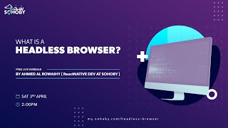 What is a Headless Browser? (Webinar Recording)