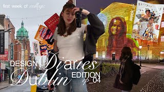 first week of college // design diaries dublin edition ep_04