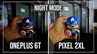 OnePlus 6T Nightscape Vs Pixel 2 Night Sight: Night Modes Compared