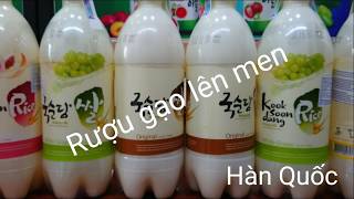 Rượu gạo lên men Makgeolli Hàn Quốc bán ở đâu tp.hcm