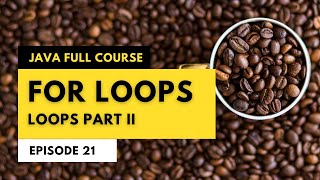 21) كورس الجافا المتكامل - الحلقات التكرارية for loops part II