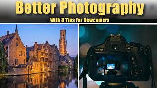 How To Take Good Photos When Starting Photography | 8 Tips