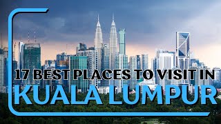 Kuala Lumpur, Malaysia 🇲🇾 | 17 Best Places to Visit (2024)