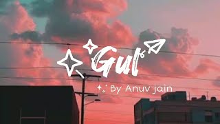 Gul (TOOTAY MAKAN ) by Anuv jain - English translation