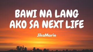 bawi na lang ako sa next life - jikamarie (Lyric Video)