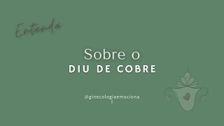 Sobre os DIUs de cobre…