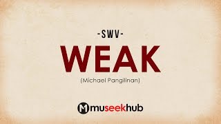 Michael Pangilinan - Weak (from SWV) Full HD Lyrics 🎵