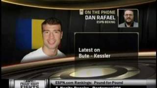 DAN RAFAEL talks on ESPN2-FNF(March 25th 2011) about  the possible fight :BUTE vs KESSLER