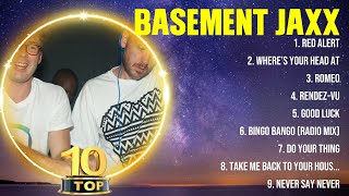 Basement Jaxx Greatest Hits Full Album ▶️ Full Album ▶️ Top 10 Hits of All Time