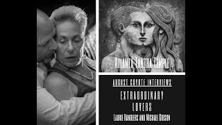 August Coy Ote interviews Extraordinary Lovers Laurie Handlers and Michael Gibson.