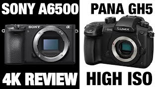 REVIEW GH5 vs A6500 4k low light shootout High ISO 10 bit vs  8 bit both lens @f2.8