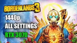 Borderlands 3 All Settings Performance Comparison - RTX 3070 - 1440p