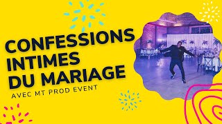 Confessions intimes du mariage - Invité MT PROD EVENT