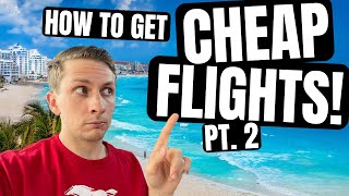 THE BEST TRAVEL HACKS - How to get CHEAP FLIGHTS Anywhere