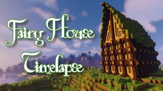 Fairy House Timelapse