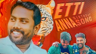 Etti Anna Birthday Song| Local Raj | Gana Balamurugan